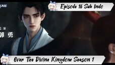 [ EPISODE 16 ] Above The Kingdom Of God - 1080p Super Duper HD Sub Indo