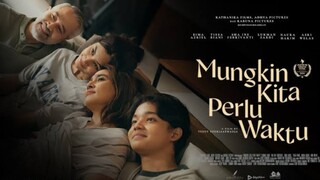 Alur Cerita Film Mungkin Kita Perlu Waktu, Antara Luka dan Trauma