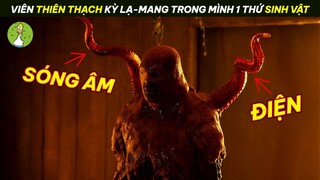 |Review Phim| Viên Thiên Thạch Kỳ Lạ Mang Trong Mình Thứ Sinh Vật Vô Cùng Đáng Sợ