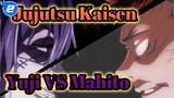 Jujutsu Kaisen|Yuji Itadori VS Mahito: Yuji sangat kereennn！！！！_2