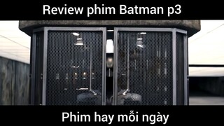 Review phim Batman phần 3  #phimhay