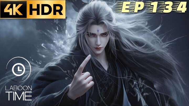 ฝืนลิขิตฟ้าข้าขอเป็นเซียน ตอนที่ 134 [ 4K ]