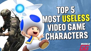 TOP 5 MOST USELESS VIDEO GAME CHARACTERS | WeeklyGG