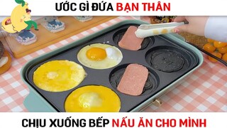 Ước gì có một đứa bạn thân nấu ăn siêu ngon #nauanngon
