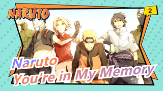 [Naruto / Epic & Sad] You're in My Memory And Never Go Away!_2