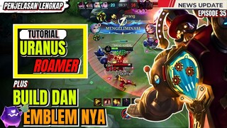 PENJELASAN LENGKAP❗Cara main uranus roamer || uranus best build 2024.MLBB/MOBILE LEGENDS