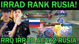 IRRAD RANK RUSIA! IRRAD SAVAGE! RRQ IRRAD ACAK2 RUSIA!