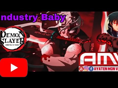 Kimetsu No Yaiba. [ A M V ] ( season 2 )Industry Baby & E.T.