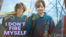 I Don’t Fire Myself | English Subtitle | Drama | Korean Movie