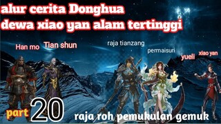 Batle Through The Heavens S18 Part 20 Alam Tertinggi | Raja Roh Pemukulan Gemuk