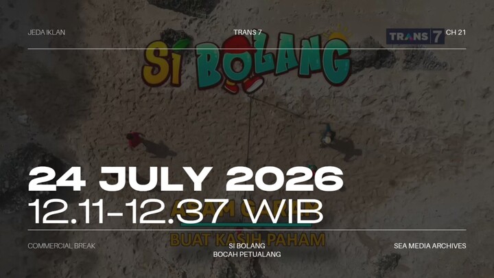 TRANS 7 HD (Indonesia) Commercial Break during Bocah Petualang - 2026/07/24 12.59-13.25 WIB
