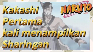 Kakashi Pertama kali menampilkan Sharingan