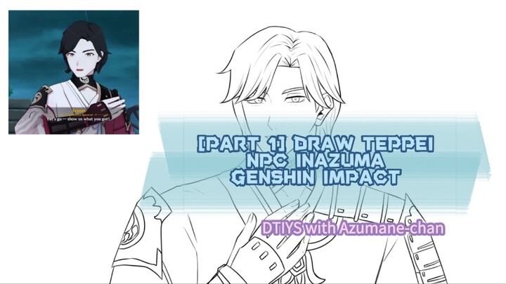 [DTIYS] Teppei NPC INAZUMA - GENSHIN IMPACT (part 1)