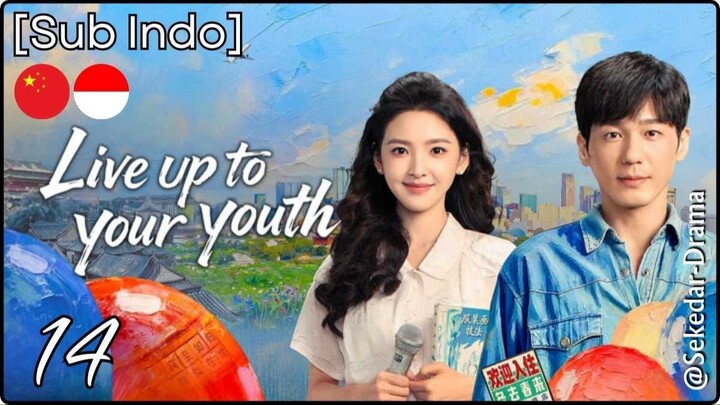 [Sub Indo] ᒪIᐯE ᑌƤ TO ¥OᑌŘ ¥OᑌTᕼ – Eps. 14 (2026)