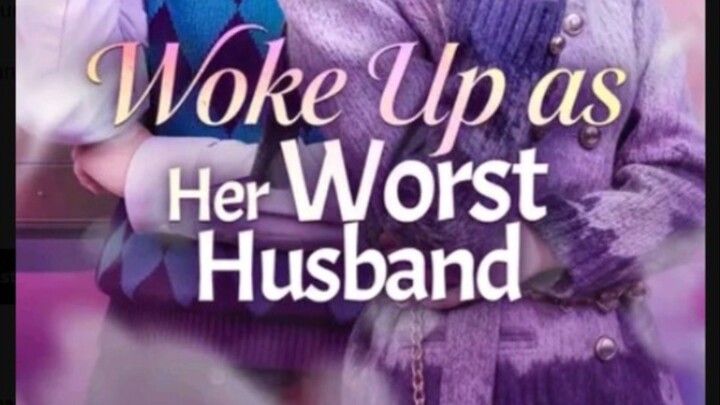 WOKE UP AS HER WORST HUSBAND