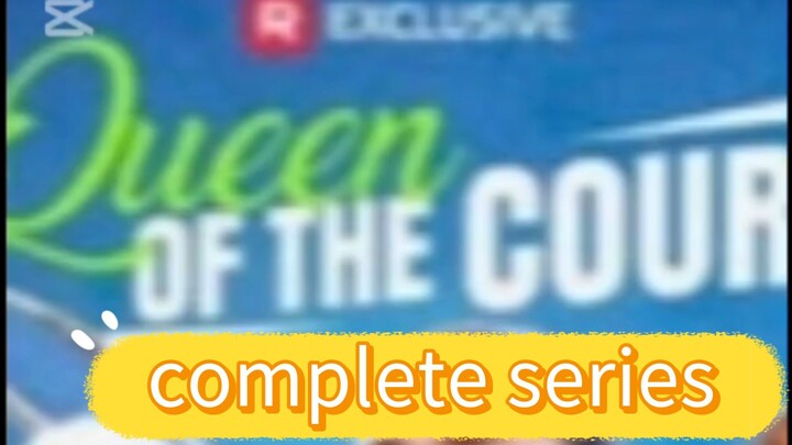 Title: Queen of the Court | Full series | short Drama