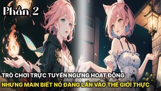Review Manhua | Trò Chơi Trực Tuyến Ngưng Hoạt Động Chỉ Có Mình Main Biết Thảm Hoạ Sắp Ập Tới Phần 2