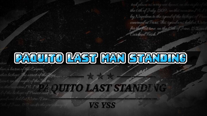 PAQUITO LAST MAN STANDING