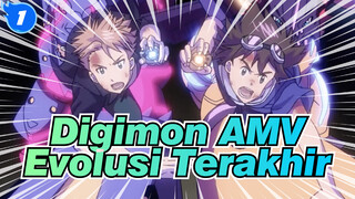 [Digimon AMV] Ini... Evolusi Terakhir Kita!_1