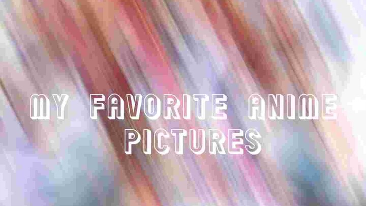 Anime pictures❤❤