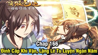 Đỉnh Cấp Khí Vận Lặng Lẽ Tu Luyện Ngàn Năm Chap 167 | Truyện Tranh | Review Manhua | Lệ Phi Vũ