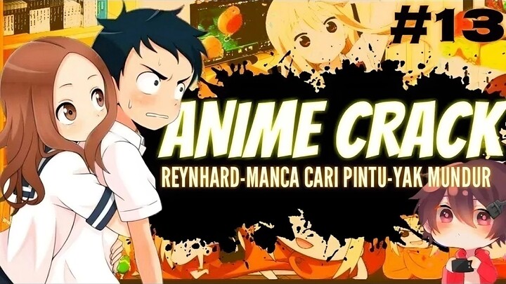 REYNHARD,  MANCA CARI PINTU - ANIME on CRACK INDONESIA (Eps#13)