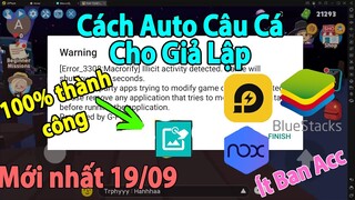 Play Together | Cách Auto Câu Cá Trong Play Together Mới - Dành Cho Giả Lập - Ít Ban Acc