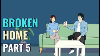 BROKEN HOME PART 5 - Animasi Sekolah