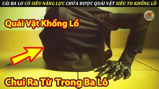 Chiếc Balo Kỳ Lạ Có Sức Mạnh Chứa Được Con Quái Vật Siêu To Khổng Lồ