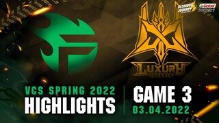 Highlights TF vs LX [Ván 3][VCS Mùa Xuân 2022][03.04.2022]