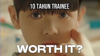 Jadi trainee idol 10 tahun