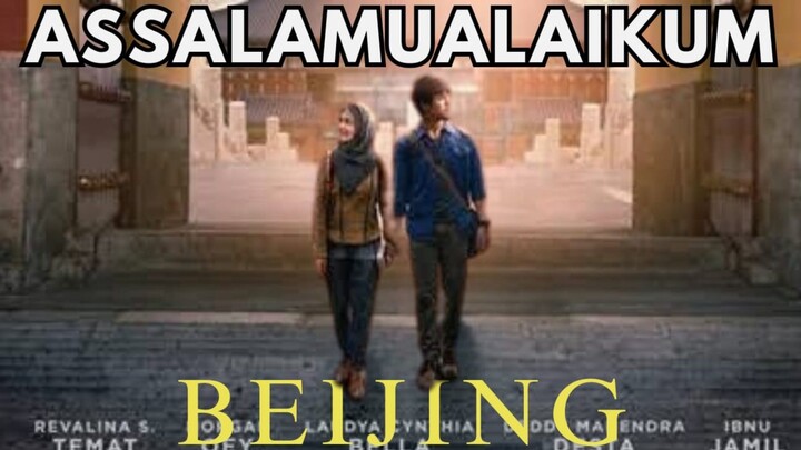 Beneran Bagus Gak Nih!? | Assalamualaikum Beijing 2