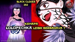 Kenapa Lolopechka Lebih Berbahaya dr Kerajaan Clover Bagi Dark Triad ? Black Clover 252