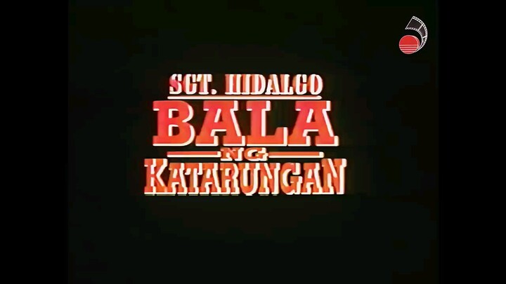 SGT. HIDALGO (BALA NG KATARUNGAN)