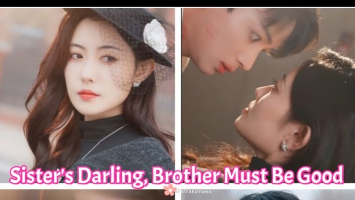 Sister's Darling, Brother Must Be Good 姐姐掌心娇, 弟弟要乖