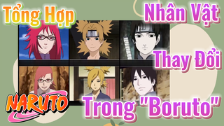 [Naruto]  Tổng Hợp | Nhân Vật Thay Đổi Trong "Boruto"