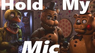 [FNAF SFM]Hold my microphone