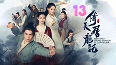 Heavenly Sword Dragon Slaying Saber (Chinese) Episode 13 2019 720P English sub