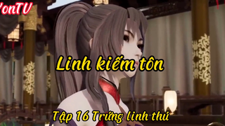 Linh kiếm tôn_Tập 16 Trứng linh thú