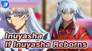 [Inuyasha],If,Inuyasha,Reborns,,Will,Kikyo,Loves,Him?_3