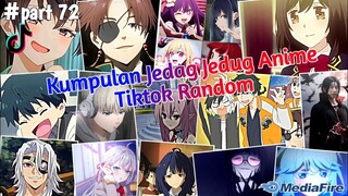 Kumpulan Jedag Jedug Anime Tiktok Random Terbaru & Terkeren 2024🎧✨ || part 72