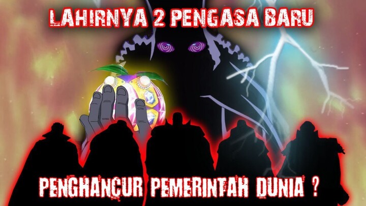 BAKAL HEBOH !! Lahirnya 2 "PENGUASA DUNIA" ?? Yang akan menghancurkan pemerintah dunia ( One Piece )