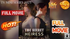 The Secret Heiress and - Full Movie