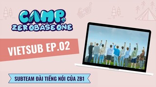 [VIETSUB] CAMP ZEROBASEONE EP.02