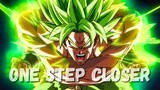 Dragon Ball Super Broly [ AMV ] - One Step Closer