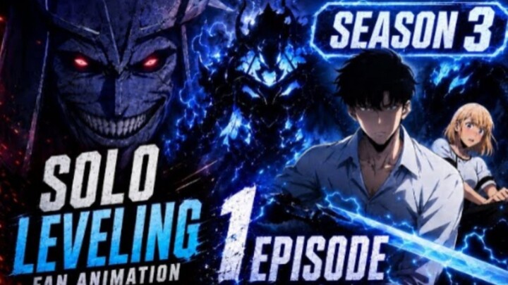 Solo Leveling Season 3 (Fan Animation) - Episode 1