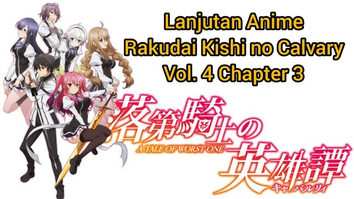 Spoiler Lanjutan Anime Rakudai Kishi no Calvary VOL. 4 Chapter 3