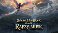 Selamat Jalan [Tipe X] Epic Rock Version Cover By RAFZY MUSIC