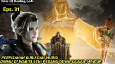 Tales Of Herding Gods Episode 31 Sub indo|| Qinmu Di Warisi Ketrampilan Pedang Dewa Oleh Kepala Desa