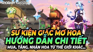 Giấc Mơ Hoa Hướng Dẫn Full : Đổi Hạt Giống Từ Thế Giới Khác, Tặng, Nhận Hoa V.V... Genshin Impact